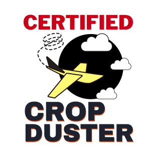 Certified Crop Duster T-Shirt