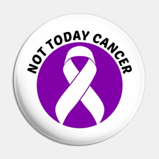 Not Today Cancer Lupus Awareness Pin