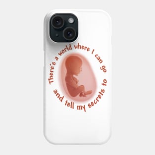 In My Womb Phone Case