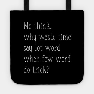 Why Waste Time Say Lot Word Kevin Quote Office Fan Tote