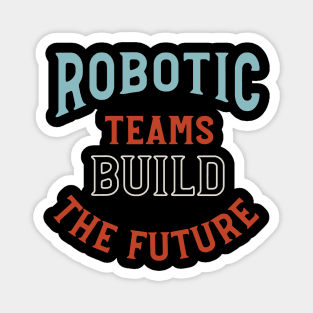 Robotic Teams Build the Future Magnet