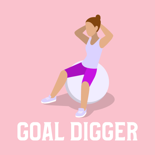 goal digger by WOAT