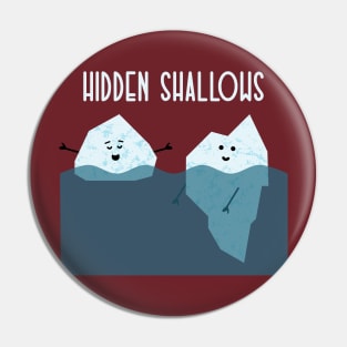 Hidden Shallows Pin