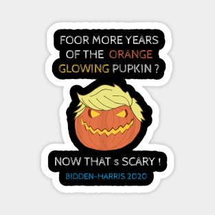 Pumpkin trump Funny bidden election quote Magnet