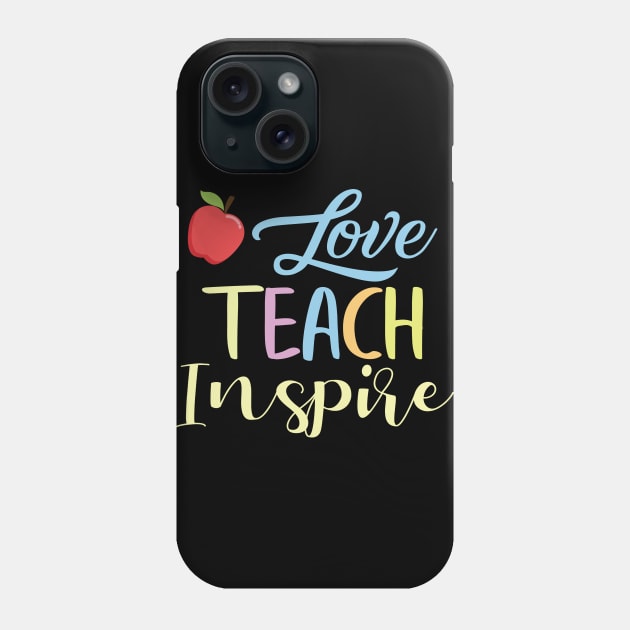 Love Teach Inspire Phone Case by busines_night