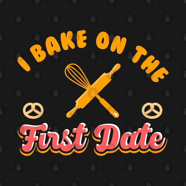 I Bake on the First Date | Baking Romance & Relationships by DancingDolphinCrafts