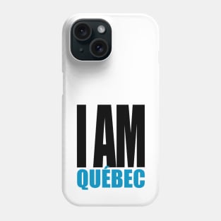 I am Quebec Phone Case