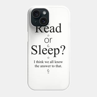 To Read or to Sleep Phone Case