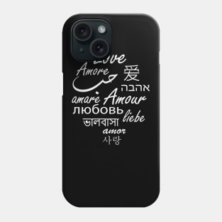 Love in all languages of the world t-shirt Phone Case