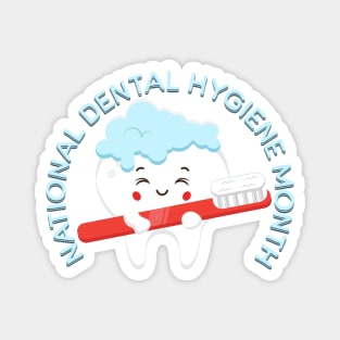 National Dental Hygiene Month Magnet