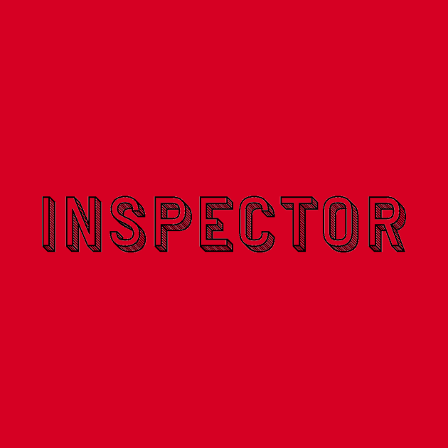 Engineer Inspector - Police Inspector - Inspect Inspectors by ballhard