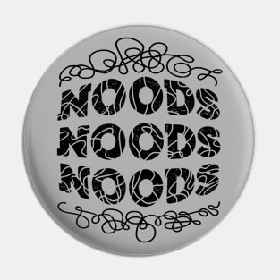 Noods Noods Noods Pin