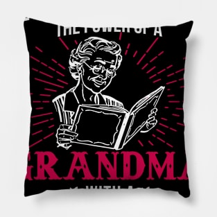 The Power Of A Grandma With A Teaching Degree Pillow