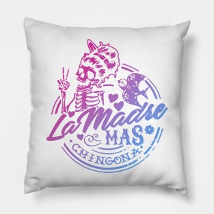 La Madre Mas Chingona Pillow