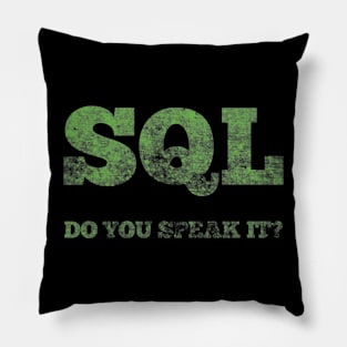 SQL DO YOU SPEAK IT? Pillow