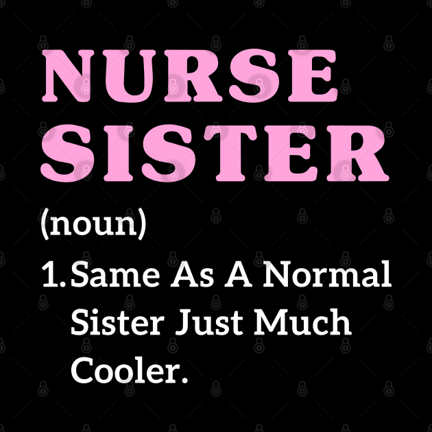 Sisters nurse christmas funny nurse graduation sister by Printopedy