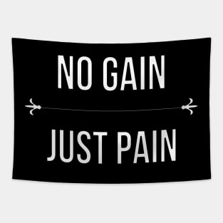 No Gain Just Pain Tapestry