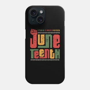 Juneteenth Strong Chosen Inspired Phone Case