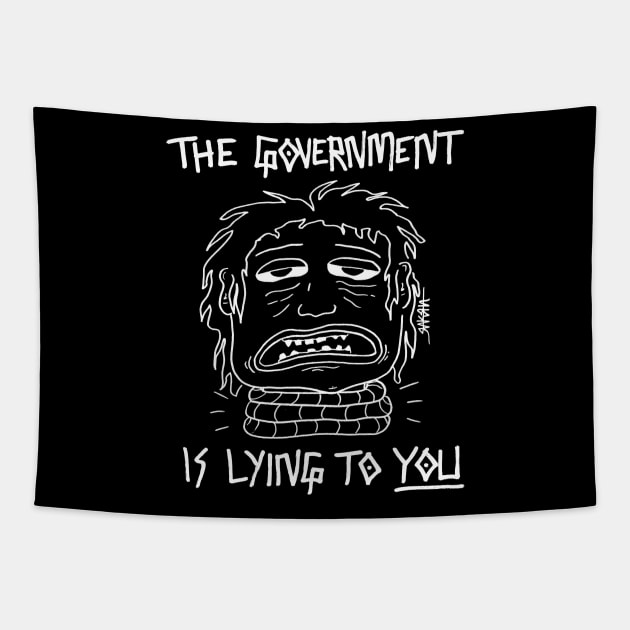 The Govt Is Lying To You (Dark Colors) Tapestry by Raksha