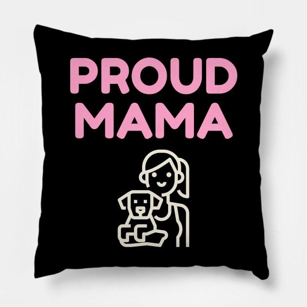 Proud mama Pillow by animal rescuers