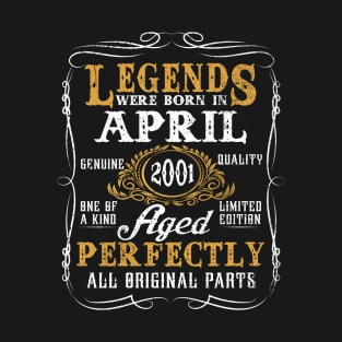 Legends Were Born In April 2001 22 Year Old For Men T-Shirt