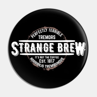 Strange Brew - Terrible Tremor - Pin