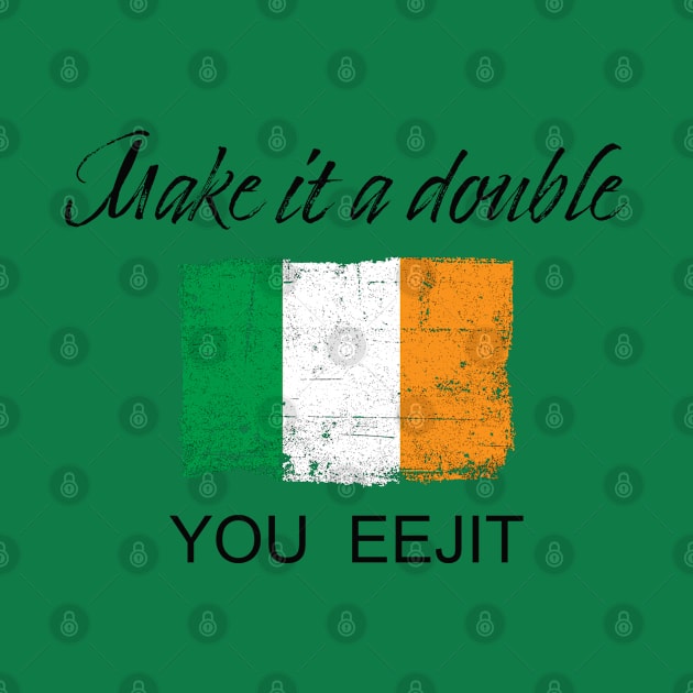 St Patricks Day 'Make it a Double' by Whites Designs