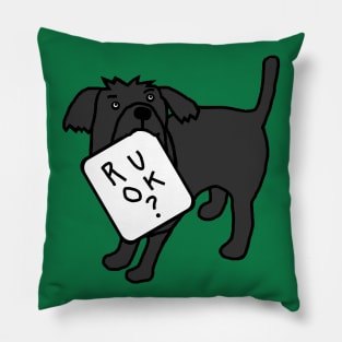 Cute Dog Wants to Know R U OK Pillow