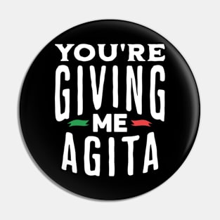 You're Giving Me Agita Funny Italian Saying Quote Pin