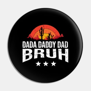 Dada Daddy Dad Bruh Retro Vintage Funny 2023 Fathers Day Pin