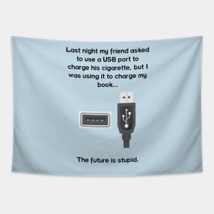 The future is stupid - dark text Tapestry