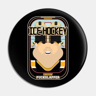 Ice Hockey Black and Yellow - Faceov Puckslapper - Victor version Pin