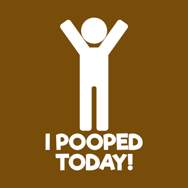 I Pooped Today by flimflamsam