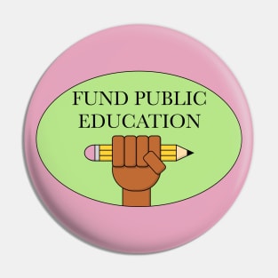 Fund Public Education Pin