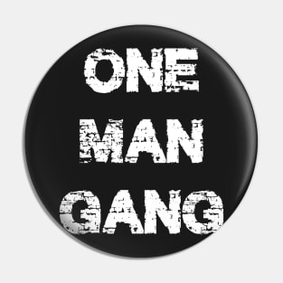 OMG - One Man Gang Pin