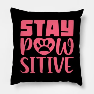 Stay Pawsitive Pillow