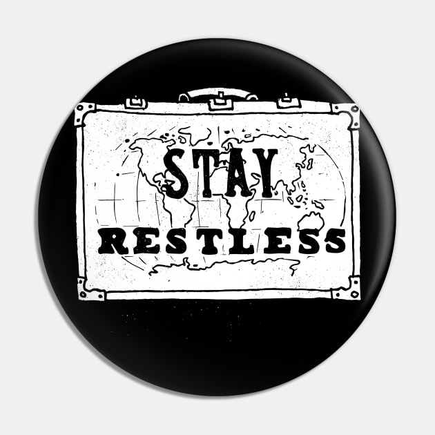 Stay Restless... Pin by NDTank