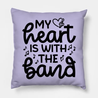 My Heart Is With the Band Marching Band Mom Cute Funny Pillow