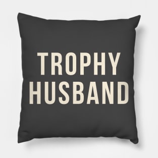 trophy husband Pillow