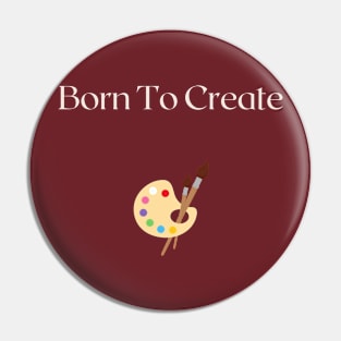 born to create Pin