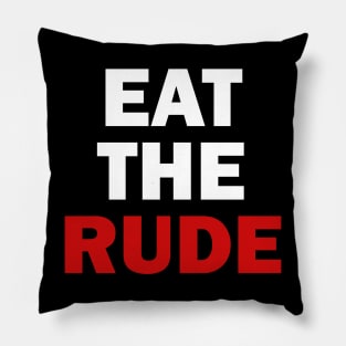 Eat The Rude Pillow