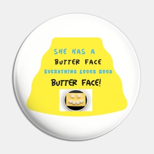 She has a Butter face, everything looks good butter face Pin