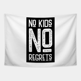 No Kids No Regrets Childfree Life Child Free By Choice Tapestry