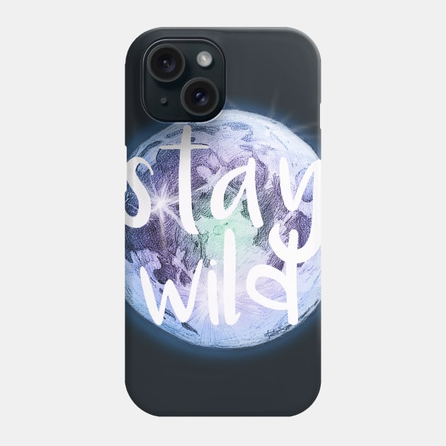 Stay Wild Moon Child Phone Case by julieerindesigns