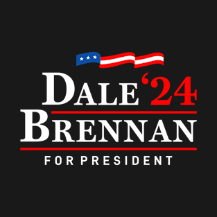 Dale Brennan 2024 For President - Step Brothers T-Shirt