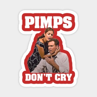 Pimps Don't Cry Magnet