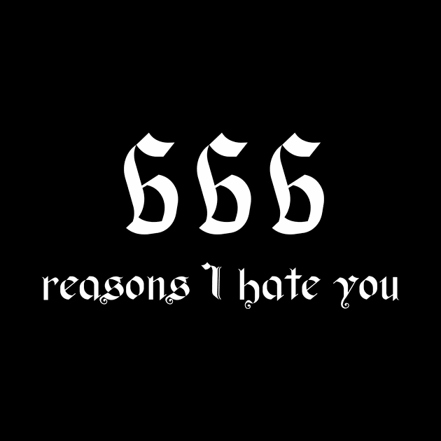 666 Reasons I Hate You by Bhagila