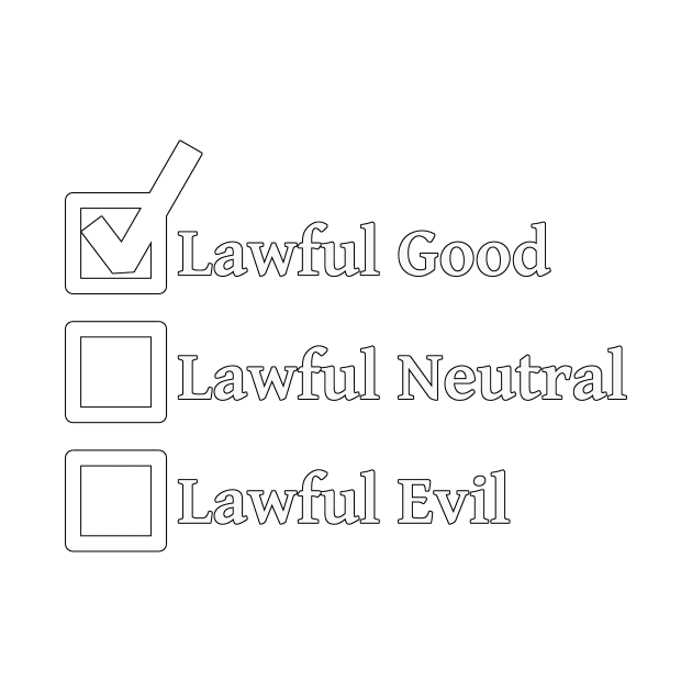 Lawful Good DND 5e Pathfinder RPG Alignment Role Playing Tabletop RNG Checklist by rayrayray90