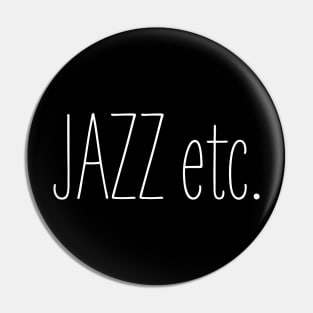 Jazz etc. Pin