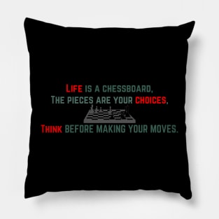 Life is a chessboard Pillow